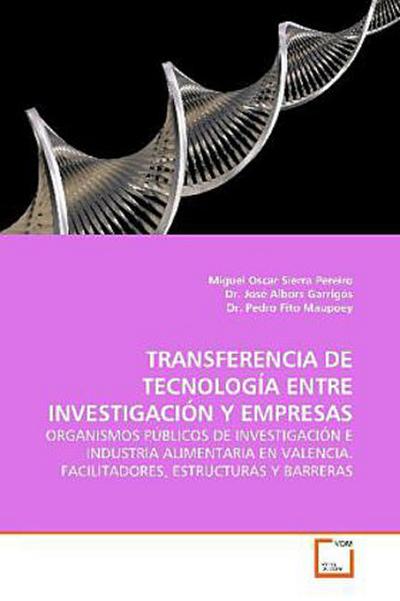 TRANSFERENCIA DE TECNOLOGÍA ENTRE INVESTIGACIÓN Y  EMPRESAS