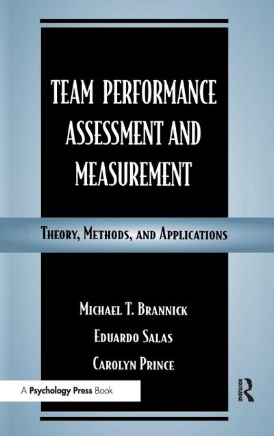 Team Performance Assessment and Measurement