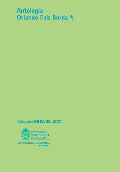 Antología Orlando Fals Borda