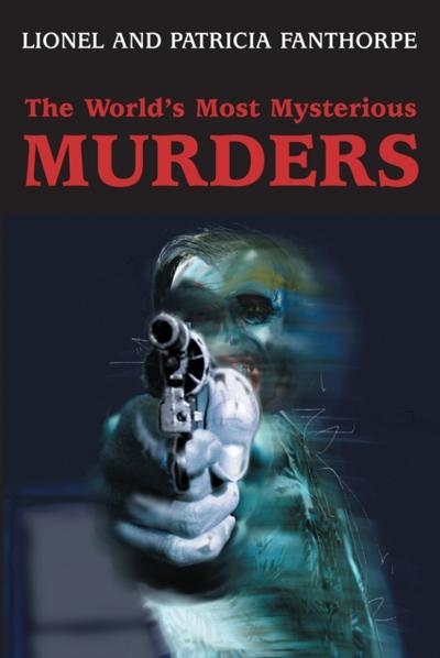 The World’s Most Mysterious Murders