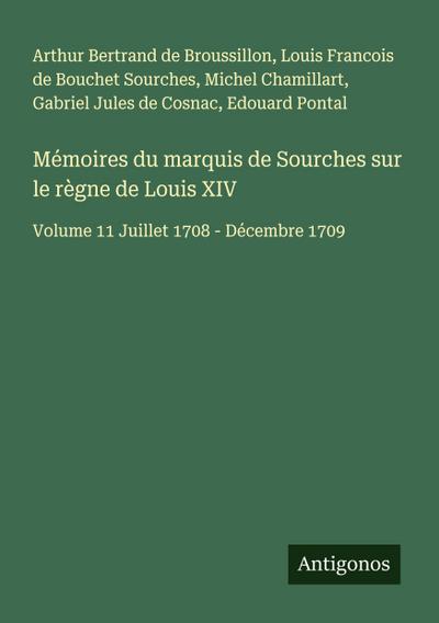 Mémoires du marquis de Sourches sur le règne de Louis XIV