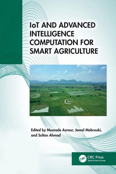 IoT and Advanced Intelligence Computation for Smart Agriculture