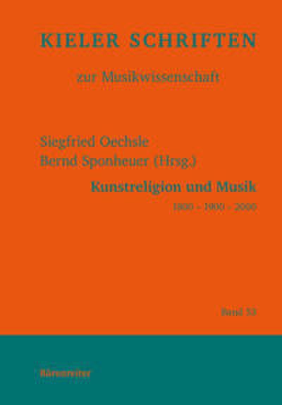 Kunstreligion und Musik 1800-1900-2000