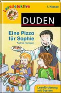 Lesedetektive - Eine Pizza für Sophie, 1. Klasse (Duden Lesedetektive)