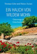 Ein Hauch von wildem Mohn - Unterwegs in Griechenl