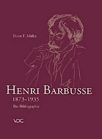 Henri Barbusse 1873-1935 - Horst F. Müller