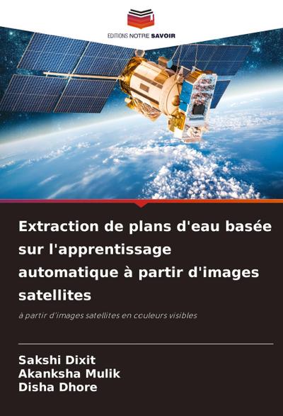 Extraction de plans d’eau basée sur l’apprentissage automatique à partir d’images satellites