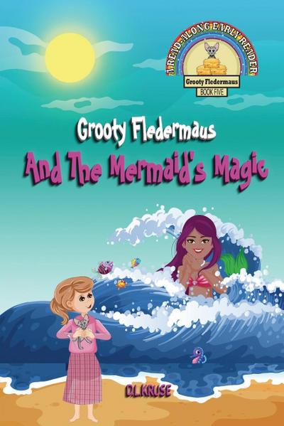 Grooty Fledermaus And The Mermaid’s Magic