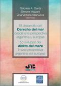 El desarrollo del Derecho del Mar desde una perspectiva argentina y europea
