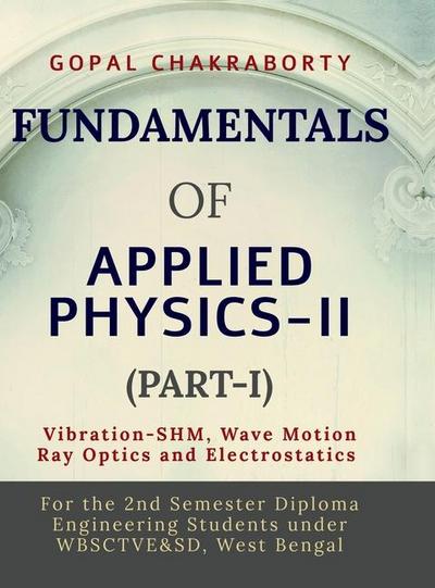 Fundamentals of Applied Physics-II (Part-I)