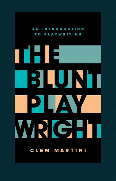 The Blunt Playwright: Second Edition