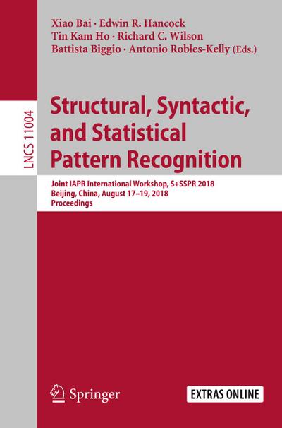 Structural, Syntactic, and Statistical Pattern Recognition