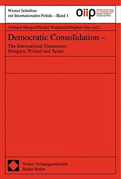 Democratic Consolidation - The International Dimension: Hungary, Poland and Spain