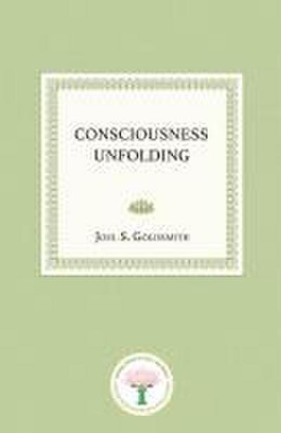 Consciousness Unfolding