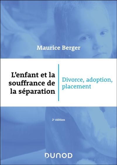 L’’enfant et la souffrance de la séparation - 2e éd.
