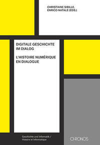 Digitale Geschichte im Dialog - Lhistoire numérique en dialogue