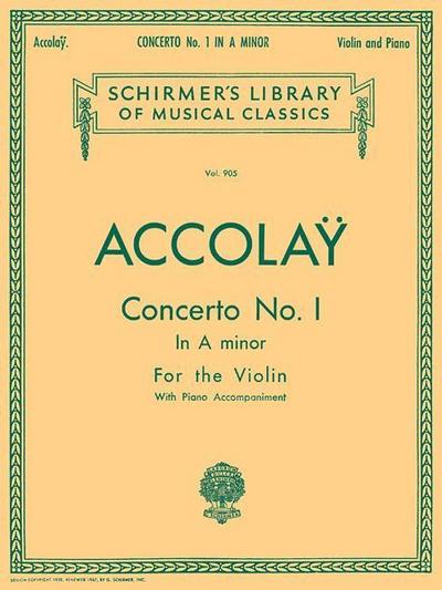 Concerto No. 1 in a Minor Jean Baptiste Accolay Violin with Piano Accompaniment Sheet Music Schirmer Library of Classics Volume 905 Music Teacher Resource for Students