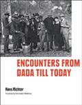 Encounters from Dada till Today