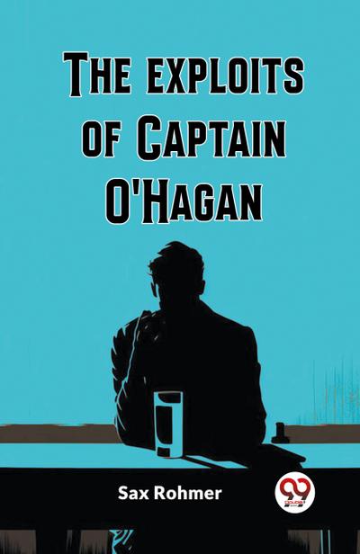 The Exploits Of Captain O’Hagan