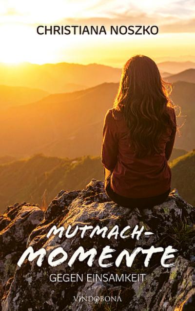 Mutmach-Momente gegen Einsamkeit