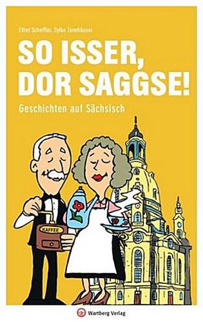 So isser, dor Saggse!