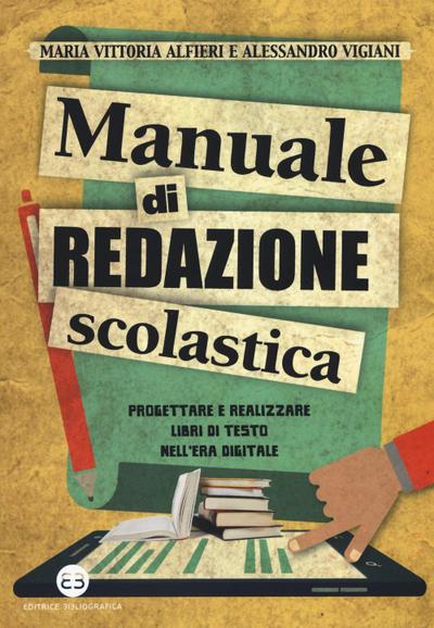 Alfieri, M: Manuale di redazione scolastica. Progettare e re
