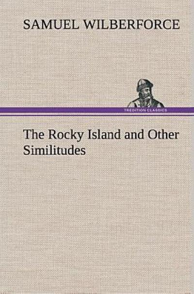 The Rocky Island and Other Similitudes