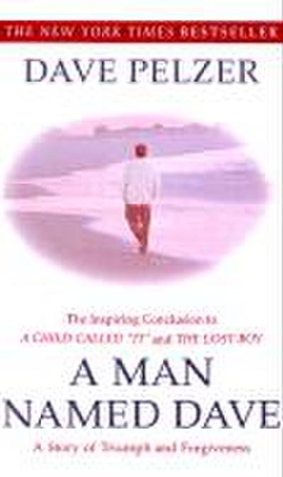 A Man Named Dave: A Story of Triumph and Forgiveness
