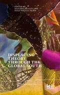 Displacing Theory Through the Global South