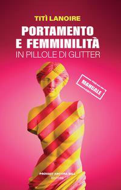 Portamento e femminilità in pillole di glitter