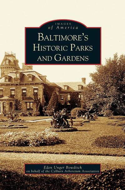 Baltimore’s Historic Parks and Gardens