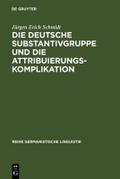 Die deutsche Substantivgruppe und die Attribuierun