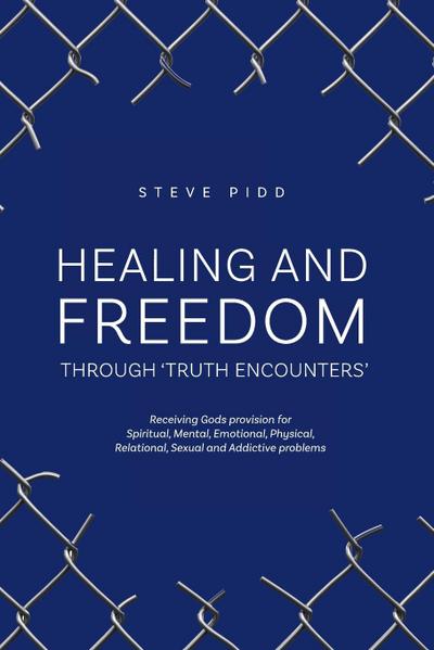 HEALING AND FREEDOM  THROUGH ’TRUTH ENCOUNTERS’