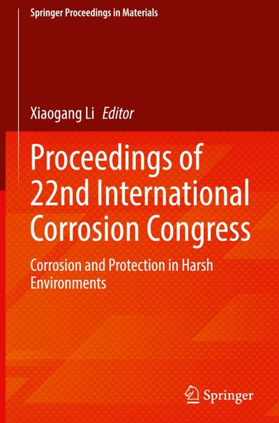 Proceedings of 22nd International Corrosion Congress