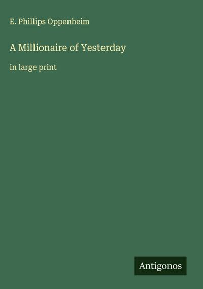 A Millionaire of Yesterday