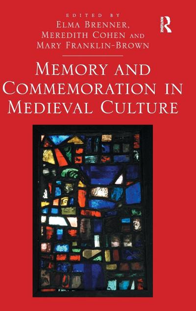 Memory and Commemoration in Medieval Culture