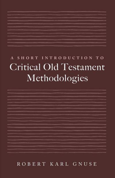 A Short Introduction to Critical Old Testament Methodologies