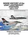Inside History of the USAF Lightweight Fighters, 1900 to 1975