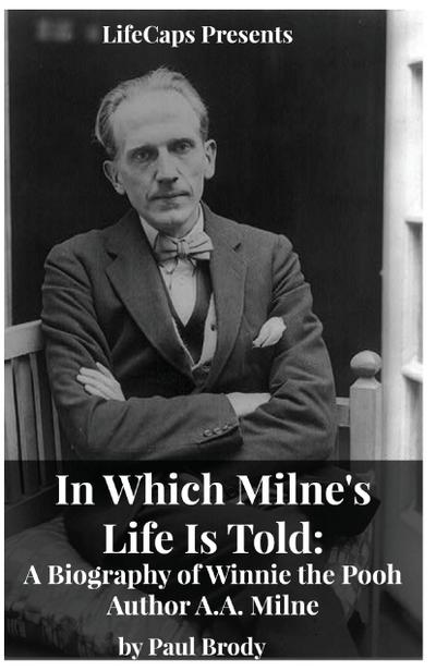 In Which Milne’s Life Is Told
