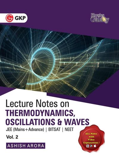 Physics Galaxy Vol. II Lecture Notes on Thermodynamics, Oscillation  & Waves (JEE Mains & Advance, BITSAT, NEET)