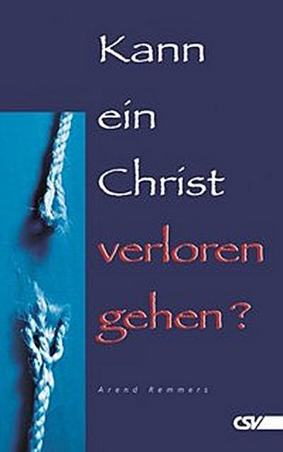 Kann ein Christ verloren gehen?