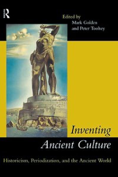 Inventing Ancient Culture