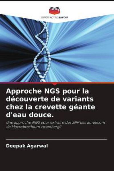 Approche NGS pour la découverte de variants chez la crevette géante d’eau douce.