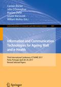 Information and Communication Technologies for Ageing Well and e-Health