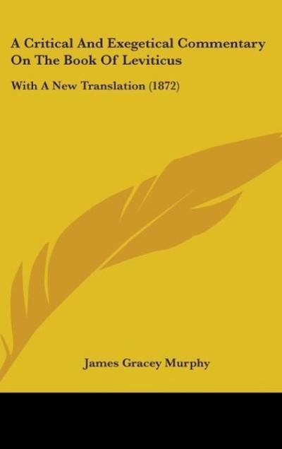 A Critical And Exegetical Commentary On The Book Of Leviticus