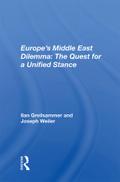Europe’s Middle East Dilemma: The Quest for a Unified Stance