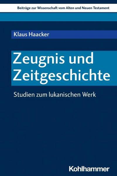 Zeugnis und Zeitgeschichte