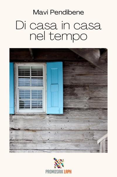 Di casa in casa nel tempo