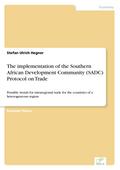 The implementation of the Southern African Development Community (SADC) Protocol on Trade