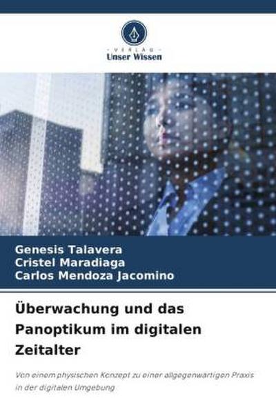Überwachung und das Panoptikum im digitalen Zeitalter